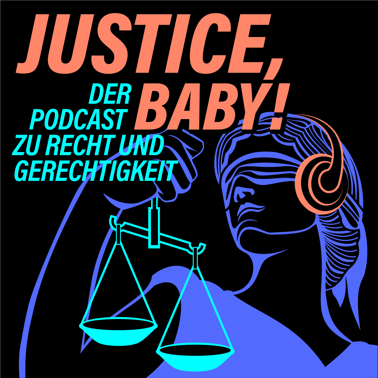 Justice Baby! - Der Podcast zu Recht und Gerechtigkeit